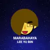 Lee Yu Bin - Marabahaya - Single